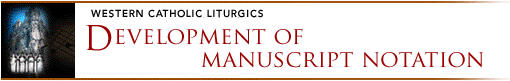 Development of Manuscript Notation