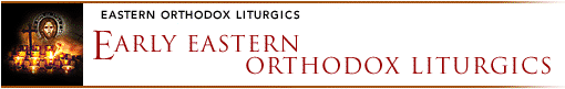 Early Eastern Orthodox Liturgics