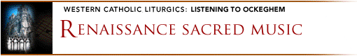Renaissance Sacred Music, Listening to Ockeghem