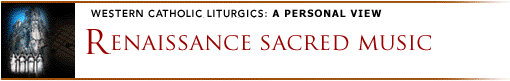 Renaissance Sacred Music, A Personal View