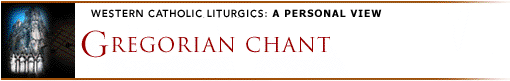 Gregorian Chant, A Personal View